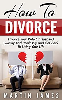 How To Divorce Your Wife or Husband